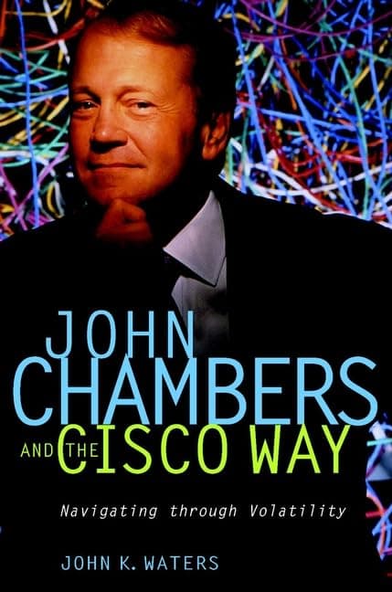 John Chambers and the Cisco Way Book Cover